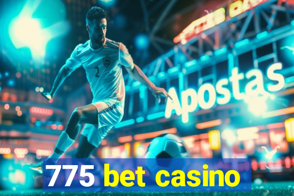 775 bet casino